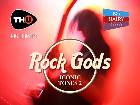 BHS Iconic 2 - Rock Gods - Rig Library for THU