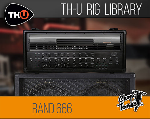 Choptones Rand 666 – Rig Library for THU