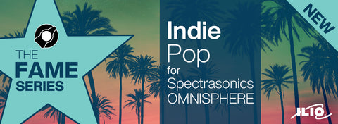 The Fame Series: Indie Pop Patch Library for Omnisphere