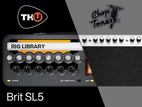 Choptones Brit LS - Rig Library for THU